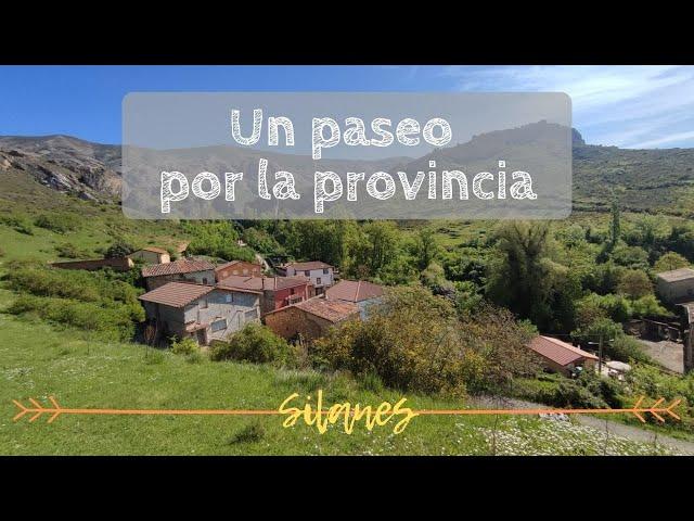 UN PASEO POR LA PROVINCIA | Silanes