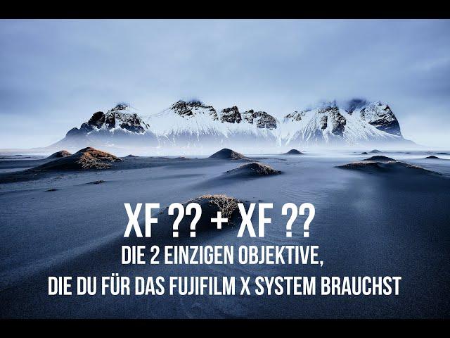 Die einzigen 2 Objektive, die du für das Fujifilm X System brauchst #fujifilm