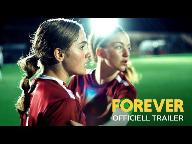 FOREVER - Officiell Trailer - Biopremiär 7 juli.