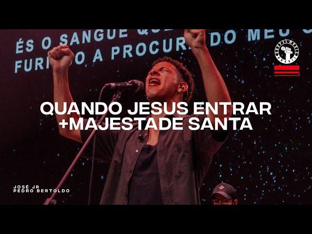 Quando Jesus Entrar + Majestade Santa - José Jr, Pedro Bertoldo | Culto IIR Brasil 19.11.23