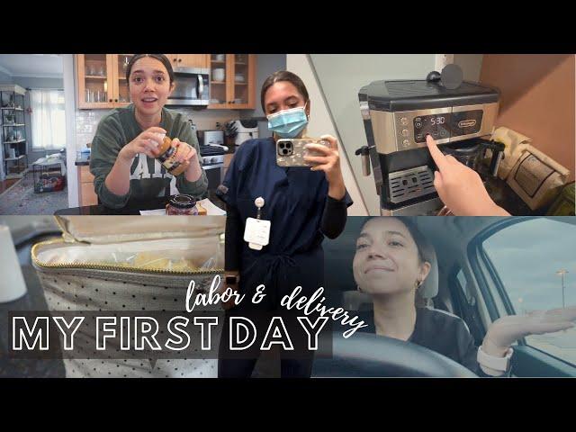 My First Day as a Labor and Delivery Nurse | New Grad Nurse Vlog