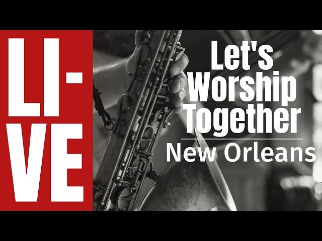 Let's Worship Together: Live in New Orleans | 2024