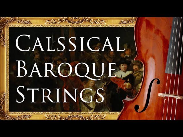 Classical Baroque Strings | Classical Background Music For Commercials, Documentary Videos & Film