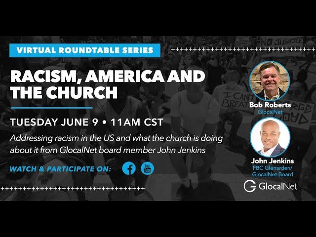 Racism, America & the Church | Bob Roberts Jr & Pastor John Jenkins