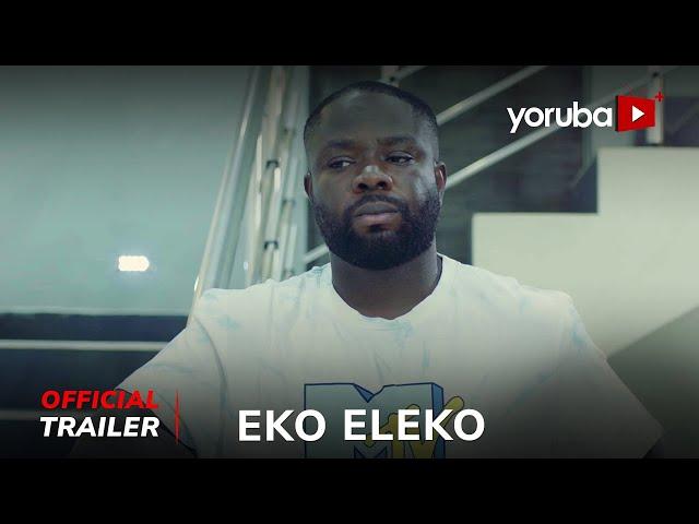 Eko Eleko Yoruba Movie 2024 | Official Trailer | Showing Next On Yorubaplus