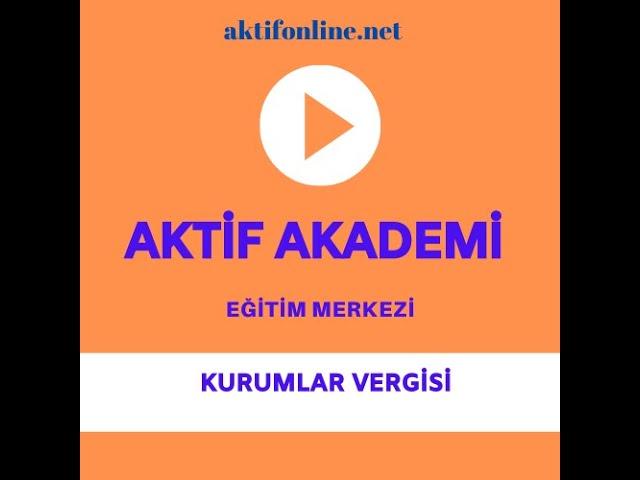 Kurumlar Vergisi Ders Videoları