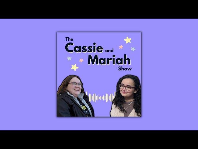 EP 007: ableism in our college years | The Cassie and Mariah Show