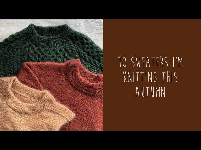 10 Sweaters I want to knit this Autumn/Fall | Creabea Knitting Podcast