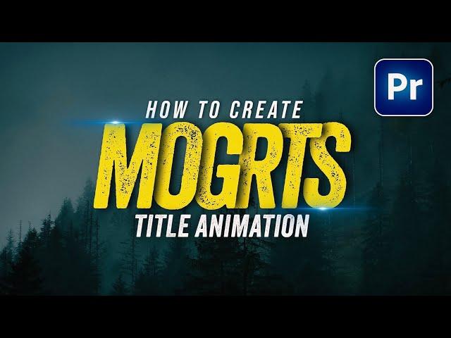 Create MOGRT Title Animations in Premiere Pro – No After Effects Needed!