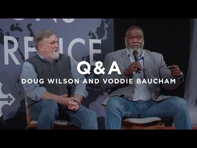 Missions Conference 2023 Speaker Q&A | Dr. Voddie Baucham & Pastor Douglas Wilson