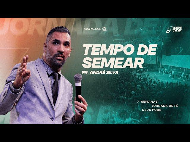 Pr. André Silva - Tempo de Semear