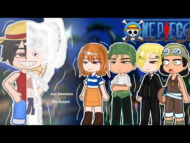 PAST EAST BLUE STRAWHATS Reacts To The Future | One Piece | GCRV