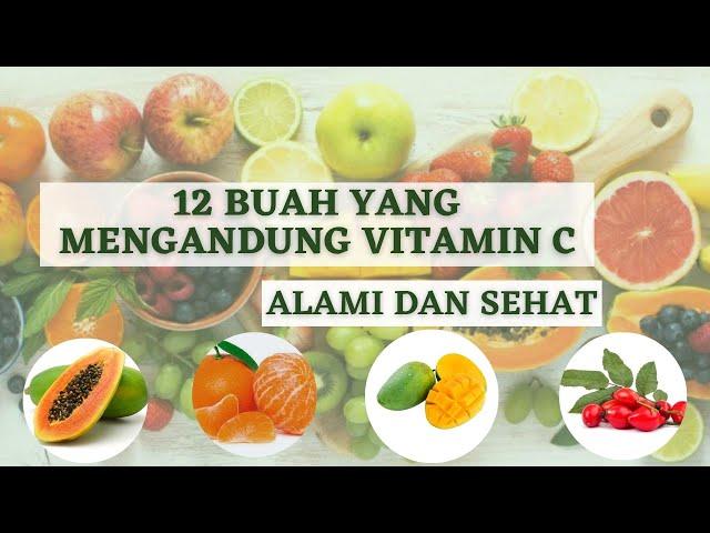 Rekomendasi 12 Buah Yang Mengandung Vitamin C Tinggi. Alami Dan Menyehatkan