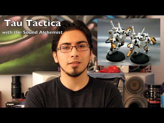 Tau Tactica with the Sound Alchemist episode 5: XV8 Tau Crisis Battlesuits