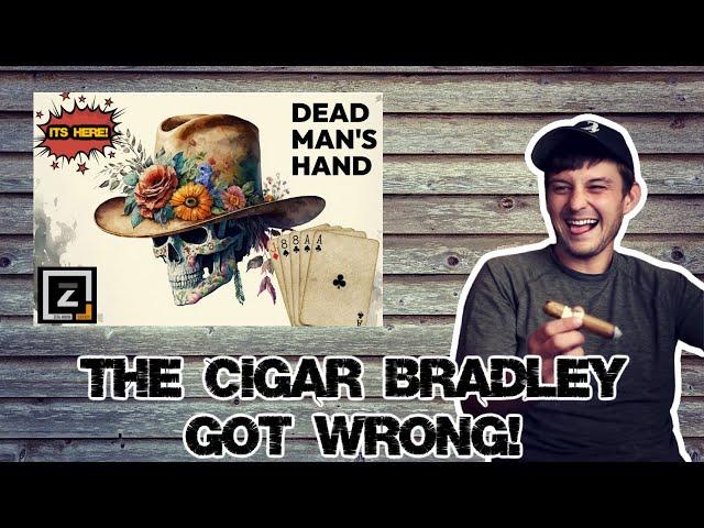 DEAD MAN’S HAND CIGAR VS…????