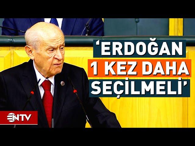 Devlet Bahçeli, 'Erdoğan Tek Seçenektir' Dedi Bir Kez Daha Seçilmesi Gerektiğini Dile Getirdi! | NTV