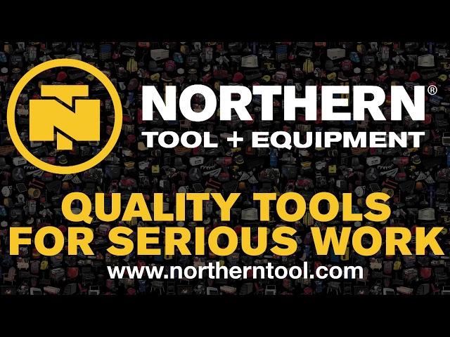 Quality Tools for Serious Work - Northern Tool + Equipment