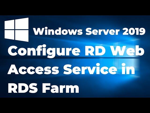 54. Configure RD Web Access Service in RDS Farm | Windows Server 2019