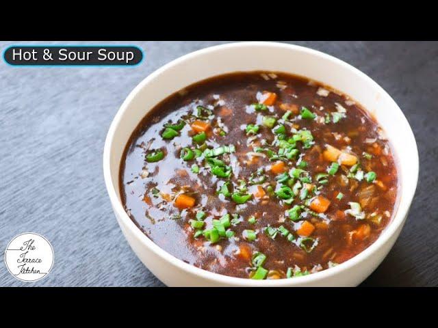 Veg Hot & Sour Soup | Streetstyle Hot & Sour Soup | Indo-Chinese Recipe ~ The Terrace Kitchen