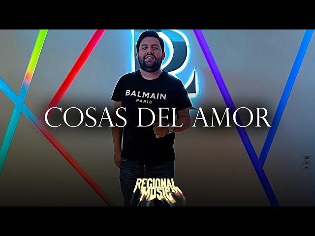 Luis R Conriquez ️ Cosas Del Amor ️LETRA/LYRICS️