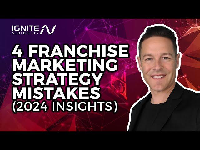 4 Franchise Marketing Strategy Mistakes (2024 Insights)