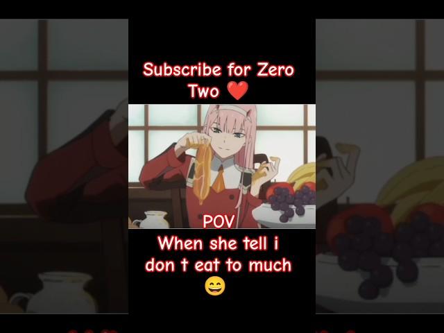 Girl " I don't eat too much " #funnyvideo #zerotwo #darlinginthefranx #funny #shorts