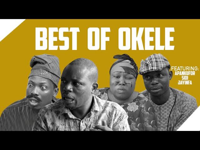 BEST OF OKELE | featuring- Apankufor | Sidi | Jayinfa