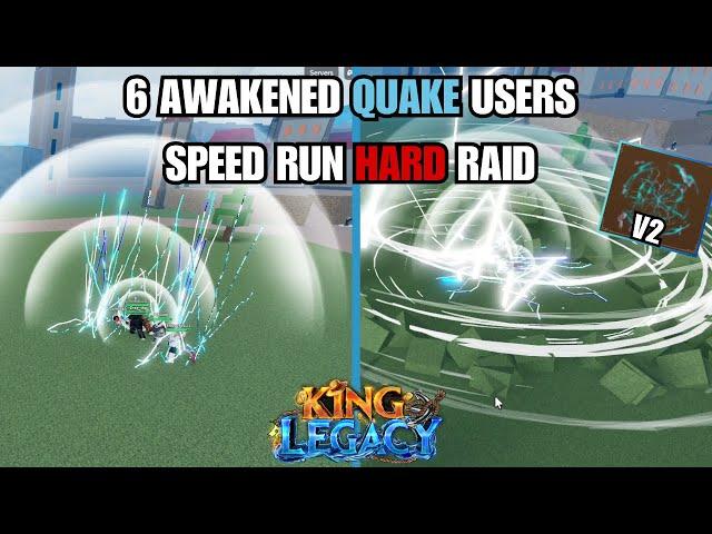 6 QUAKE V2 USERS SPEED RUN HARD RAID (King legacy)