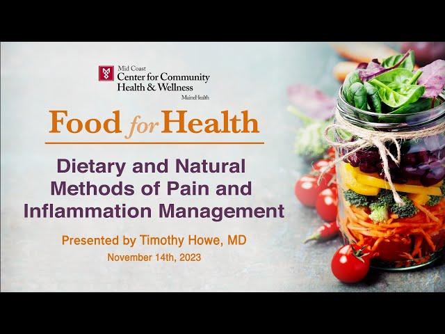 Food For Health: Dietary and Natural Methods of Pain and Inflammation Management