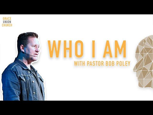 Finding Your COMPLETE Identity | Pastor Bob Poley