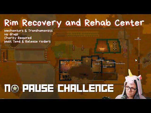 RimWorld No Pause Challenge - Recovery and Rehab Center Day 6  (Full VOD)