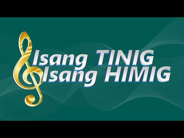 Isang Tinig, Isang Himig | January 12, 2025