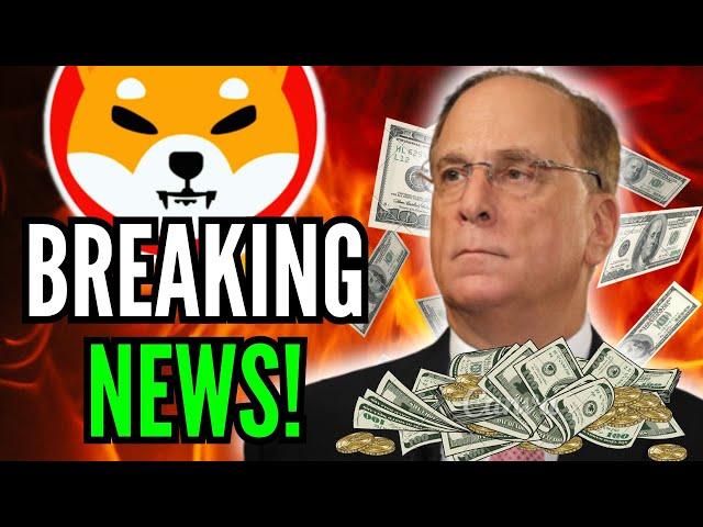 BLACKROCK JUST BOUGHT IT ALL!! SHYTOSHI MAKES HISTORY!! - SHIBA INU COIN NEWS PREDICTION