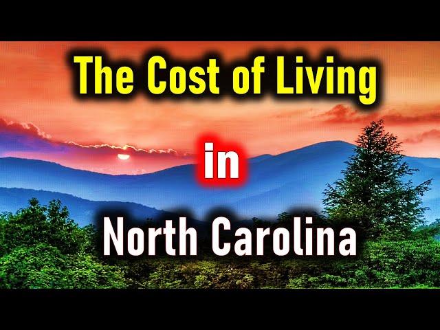 The Cost of Living in North Carolina (2023)