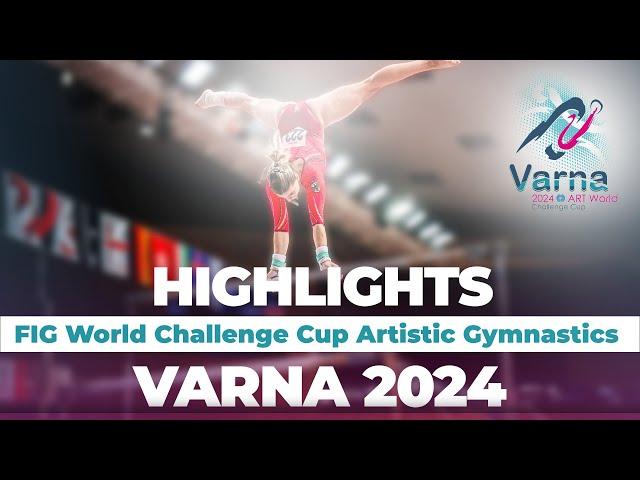 2024 Varna Artistic Gymnastics World Challenge Cup – Highlights