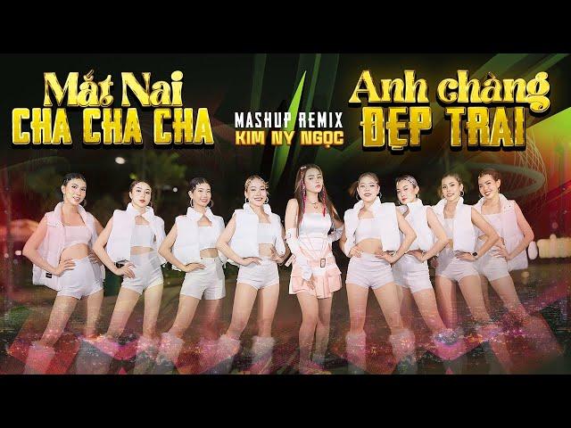 Kim Ny Ngọc dance remix mới nhất l Mashup Mắt Nai Cha Cha Cha - Anh Chàng Đẹp Trai REMIX l PSmX Pro