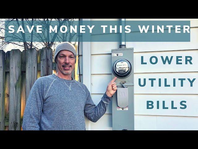 How to lower your utility bills: Winter energy saving tips for your home (Proven Tips)