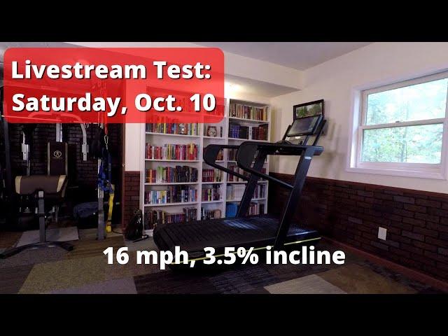 TEST: Treadmill Sprinter Live Stream, 16 mph on 3.5% incline