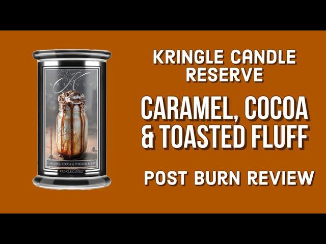 KRINGLE CANDLE RESERVE Caramel, Cocoa & Toasted Fluff Post Burn Review 