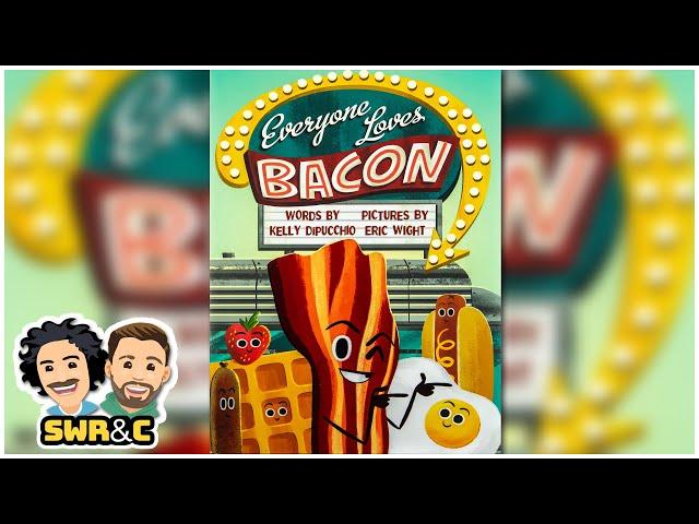 Everyone Loves Bacon by Kelly DiPucchio