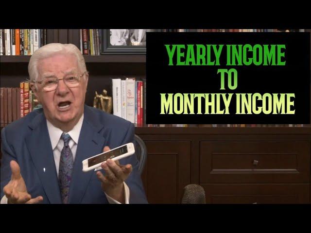 How To Turn Your Yearly Income Into Your Monthly Income In 2024 - Bob Proctor