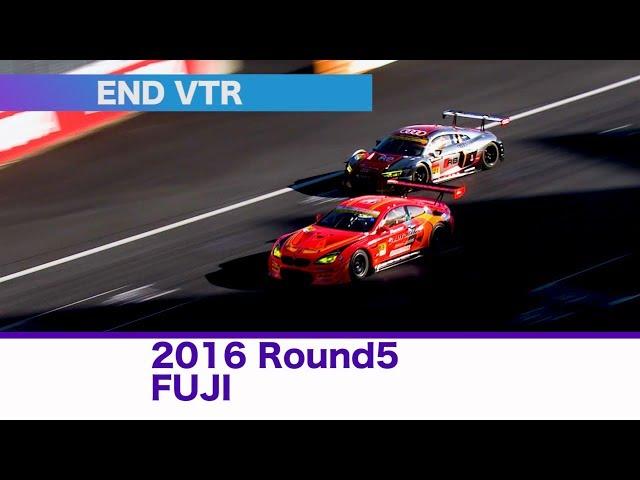 2016 SUPER GT Round5 FUJI END VTR