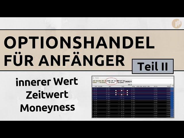 Optionen handeln lernen | Die wichtigsten Grundlagen (Innerer Wert, Zeitwert, Moneyness) Teil 2