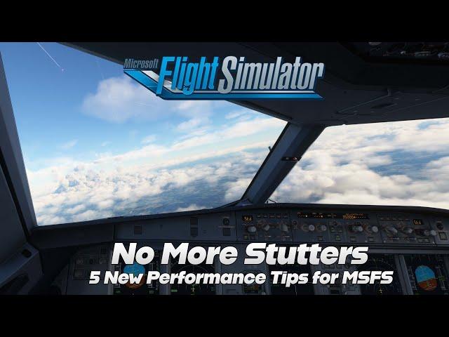 Increase Performance and No More Stutters | MSFS 2020