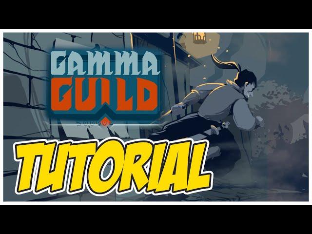 Gamma Guild Tutorial