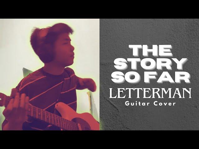 Letterman - The Story So Far (Guitar Cover)