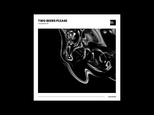 Two Beers Please - Frequency [Black Square Recordings]
