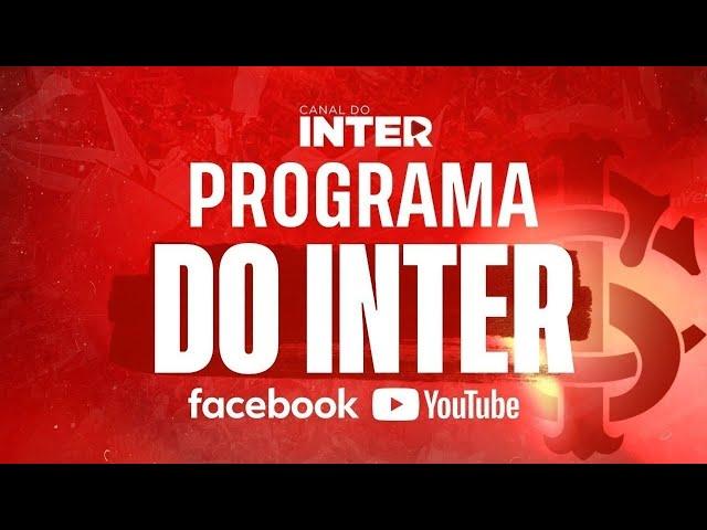 Programa do Inter| 25/07/2024