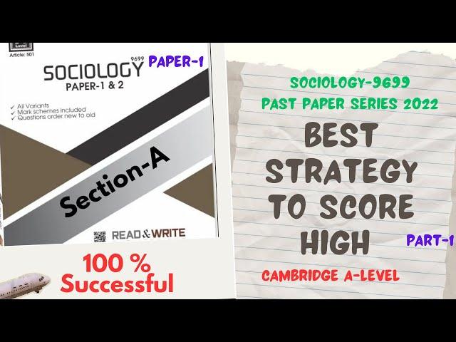 1. Hack Your Exam to Score High | Best Strategy | A Level Sociology (9699)- Past Paper Series 2022