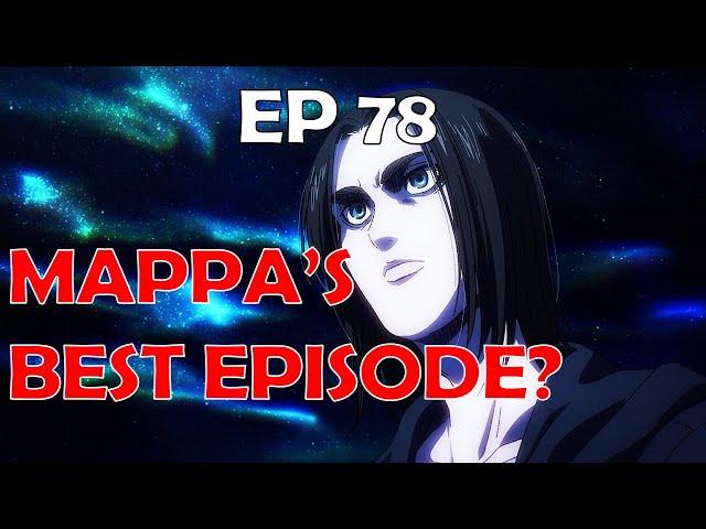 So, is this MAPPA'S GREATEST EPISODE YET? Attack on Titan The Final Season Episode 78 "Two Brothers"